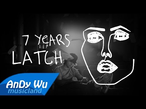 7 Years / Latch - Lukas Graham & Sam Smith
