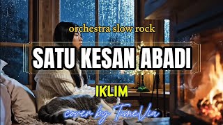 Download lagu Satu Kesan Abadi - Iklim | Versi Slow Rock Orkestra Tribute (Cover by TuneVia) mp3