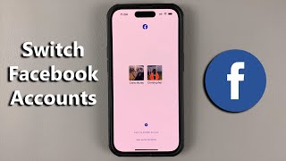 How To Switch Accounts On Facebook App