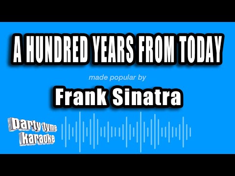 A Hundred Years From Today - Frank Sinatra