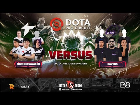 Thunder Awaken vs Ravens - DPC SA 2023 Tour 1: Division I - Game Highlights - BO3