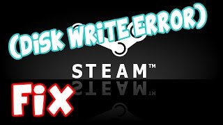STEAM ERROR FIX! - DISK WRITE ERROR simple