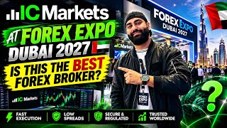 IC Markets at Forex Expo Dubai 2027 🇦🇪 | Is This the BEST Forex Broker?