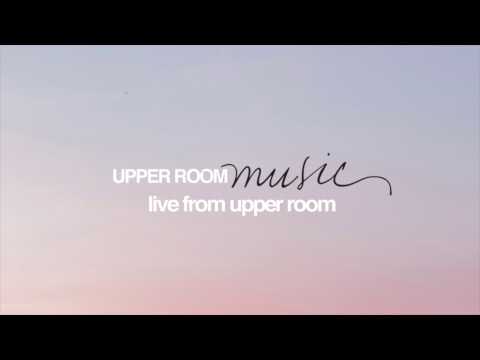 Glorius Father - Upper Room Music