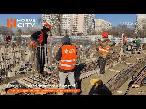 Horus City - mersul lucrărilor de construcție - 10.02.2023