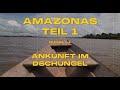 Runde 54 - Von Manaus in den Amazonas | Brasilien | Lateinamerika Vlog