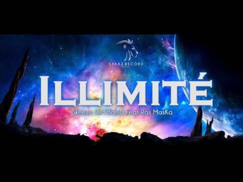 Skeezo D.M'Bahia Feat Ras MasKa - Illimité (Audio Officiel)