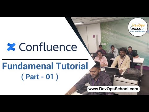 Confluence Fundamental Tutorial for Beginners with Demo 2020 ( Part - 01 ) — By DevOpsSchool
