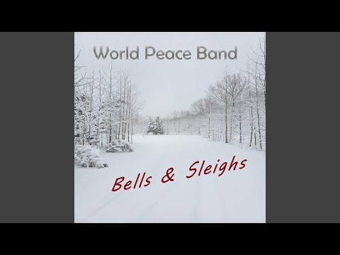 Bells And Sleighs - World Peace Band