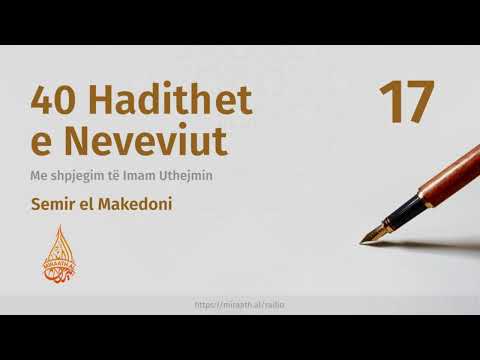 40 hadithet e Neveviut - #17 | Hoxhë Semir el Makedoni