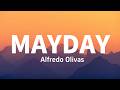 Alfredo Olivas - MAYDAY (con LETRAS)