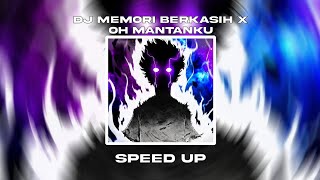 Download lagu DJ MEMORI BERKASIH X OH MANTANKU (SPEED UP) mp3