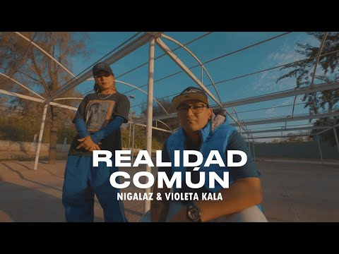 Nigalaz - Realidad común ft. Violeta Kala (Video Oficial)