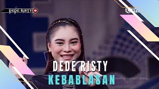 Download lagu KEBABLASAN Voc DEDE RISTY I LIVE MUSIC “DEDE RISTY” GANJENE PANTURA I mp3
