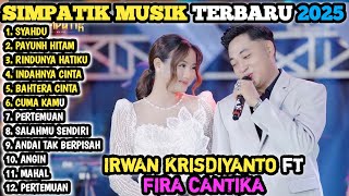Download lagu SYAHDU - INDAHNYA BULAN - RINDUNYA HATIKU -  Fira Cantika X IRWAN SIMPATIK MUSIK Full Album TERBARU mp3