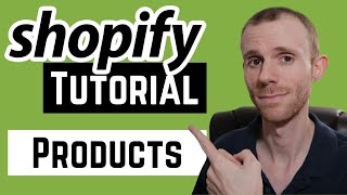 Shopify Product Tutorial - How to Create a Simple, Variable & Digital Product Listing