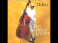 Ron Carter -  Obrigado - from Orpheu