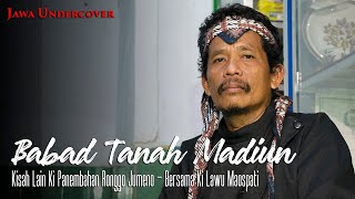 Download lagu Babad Tanah Madiun - Ki Lawu Maospati Bongkar Sejarah Madiun mp3