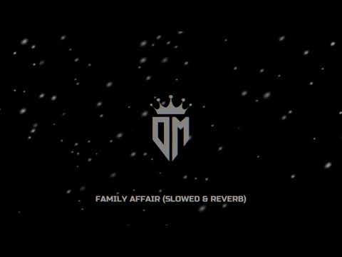 Family Affair (Slowed & Reverb)
