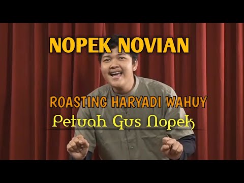 NOPEK NOVIAN ROASTING HARYADI WAHUY || PETUAH GUS NOPEK