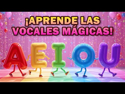 Aprende Las Vocales Mágicas 🎶 A E I O U | Canciones Infantiles | Videos Educativos Para Niños