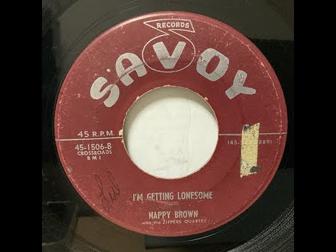 Nappy Brown - I'm Getting Lonesome（1956）