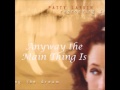 Patty Larkin - Anyway the Main Thing Is 
