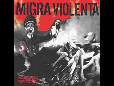 Migra Violenta -  odio al capital