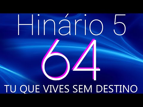 HINO 64 CCB - Tu Que Vives Sem Destino - HINÁRIO 5 COM LETRAS