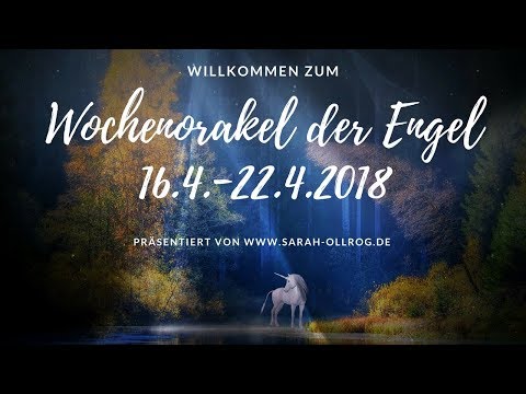 Wochenorakel der Engel 16.4. - 22.4.2018 I Wochenreading