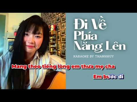 KARAOKE | Đi Về Phía Nắng Lên - Tạ Lâm | Từ Long Xuyên em đi lên thành phố...