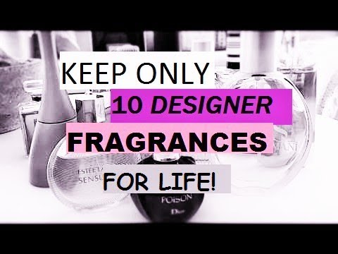 Keep only 10 DESIGNER fragrances for life!