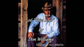 06 Don Williams - True Love