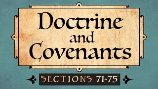 Doctrine and Covenants Sections 71-75 Come Follow Me Ponderfun