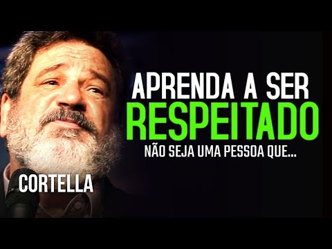 Cortella MOTIVAÇÃO 💙 Aprenda a Ser Respeitado e Valorizado