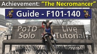 "The Necromancer" - F101-140 PoTD Solo Guide/Live Tutorial - MCH/Machinist - #FFXIV #dawntrail