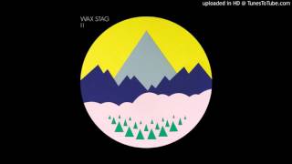 Wax Stag - Folk Rock (Bibio Remix)