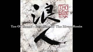 Tao Of Sound - East Side Of The River: Ronin
