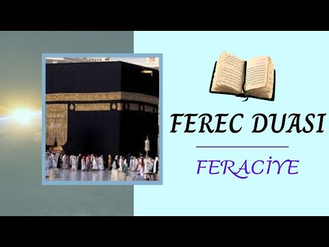 MAZLUMLARIN KURTULUŞU İÇİN FEREC DUASI (Faraclık -Feraciye -Fereç Duası )