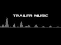 30-second Epic Trailer music (No Copyright)