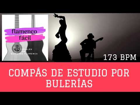 COMPÁS DE ESTUDIO POR BULERIAS 173 BPM