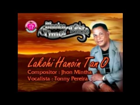 Lakohi hanoin tan o - Tony pereira
