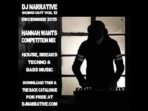 Dj Narrative - Going Out Vol #12 - Hannah Wants Competition Mix