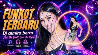 Download lagu MAXTAPE FUNKOT || FULL ALBUM POPULER DJ ALMIRA BERTO mp3