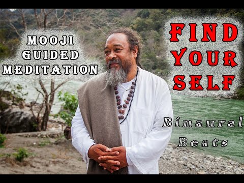 Amazing Mooji guided meditation: Find Your Self - Binaural Beats Background Music (NO COUGHING :) )