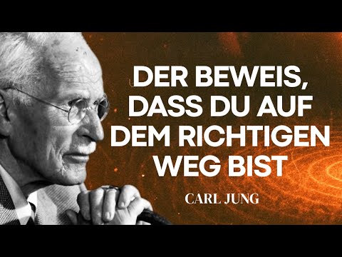 Hör auf, an dir zu zweifeln! 5 Zeichen, dass du auf dem richtigen Weg bist - Carl Jung