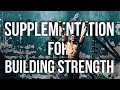 SUPPLEMENTATION FOR BUILDING STRENGTH