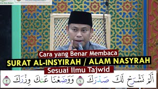 Download lagu CARA YANG BENAR MEMBACA SURAT ALAM NASYRAH / AL-INSYIRAH SESUAI ILMU TAJWID (Ustadz Hardi Damri, Lc) mp3