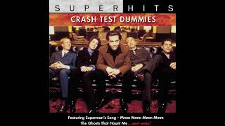 crash test dummies - I&#39;m the man