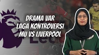 WOW TODAY: Pekan Liga Inggris ke-9, Kontroversi Laga Manchester United Vs Liverpool
